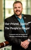Our Friend, Justin, The People's Mayor (eBook, ePUB)