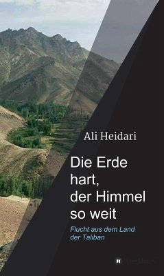 Die Erde hart, der Himmel so weit (eBook, ePUB) - Heidari, Ali
