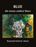 Blue, die etwas andere Maus (eBook, ePUB)