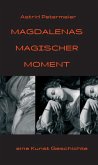 Magdalenas Magischer Moment (eBook, ePUB)