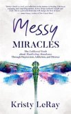 Messy Miracles (eBook, ePUB)