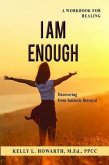 I AM ENOUGH-Recovering from Intimate Betrayal (eBook, ePUB)