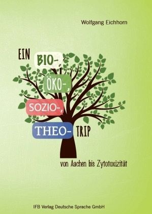 EIN BIO-, ÖKO-, SOZIO-, THEO-TRIP EIN BIO-, ÖKO-, SOZIO-, THEO-TRIP
