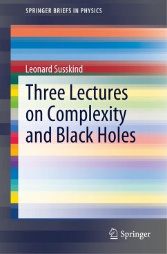 Three Lectures on Complexity and Black Holes - Susskind, Leonard