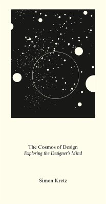 The Cosmos of Design. Exploring the Designer's Mind - Kretz, Simon