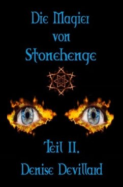 Die Magier von Stonehenge Teil II. - Devillard, Denise