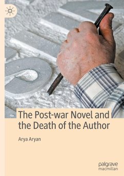 The Post-war Novel and the Death of the Author - Aryan, Arya