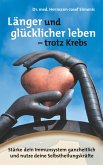 Länger und glücklicher leben leben - trotz Krebs