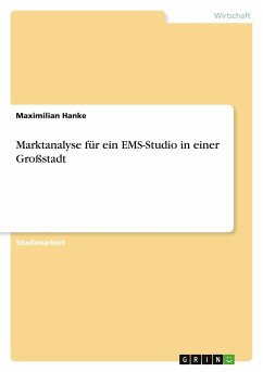 Marktanalyse für ein EMS-Studio in einer Großstadt - Hanke, Maximilian