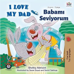 I Love My Dad (English Turkish Bilingual Book) - Admont, Shelley; Books, Kidkiddos