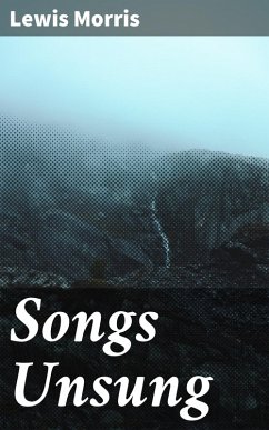 Songs Unsung (eBook, ePUB) - Morris, Lewis