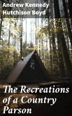 The Recreations of a Country Parson (eBook, ePUB)