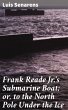 Frank Reade Jr.'s Submarine Boat; or,... - Bild 1