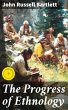 The Progress of Ethnology (eBook, ePUB) - Bild 1
