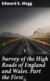 Survey of the High Roads of England and Wales. Part the First (eBook, ePUB)