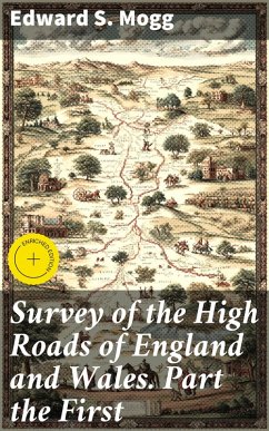 Cover Survey of the High Roads of England and Wales. Part the First (eBook, ePUB)