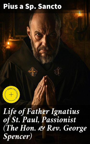Life of Father Ignatius of St. Paul, Passionist (The Hon. & Rev. George Spencer) (eBook, ePUB)