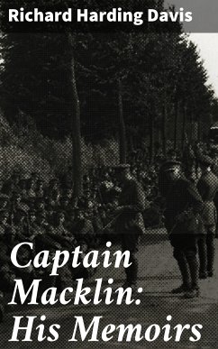 Captain Macklin: His Memoirs (eBook, ePUB) - Davis, Richard Harding