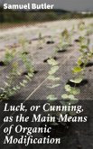 Luck, or Cunning, as the Main Means of Organic Modification (eBook, ePUB)
