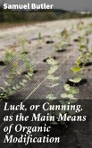 Luck, or Cunning, as the Main Means of Organic Modification (eBook, ePUB)