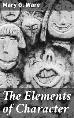 The Elements of Character (eBook, ePUB) - Ware, Mary G.