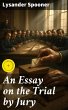 An Essay on the Trial by Jury (eBook,... - Bild 1