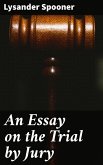 An Essay on the Trial by Jury (eBook, ePUB)