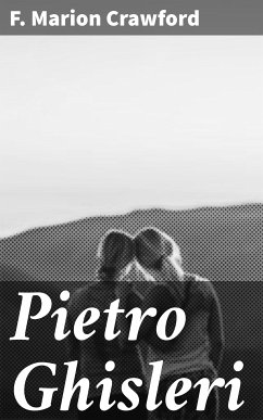 Pietro Ghisleri (eBook, ePUB) - Crawford, F. Marion