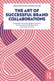 The Art of Successful Brand Collaborations (eBook, ePUB) The Art of Successful Brand Collaborations (eBook, ePUB)