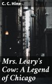 Mrs. Leary's Cow: A Legend of Chicago (eBook, ePUB)