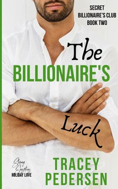 The Billionaire's Luck - Pedersen, Tracey