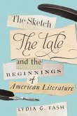 Sketch, the Tale, and the Beginnings of American Literature