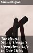 The Hearth-Stone: Thoughts Upon... - Bild 1