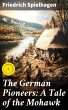 The German Pioneers: A Tale of the... - Bild 1