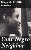 Your Negro Neighbor (eBook, ePUB)