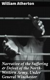 Narrative of the Suffering & Defeat of the North-Western Army, Under General Winchester (eBook, ePUB)