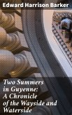 Two Summers in Guyenne: A Chronicle of the Wayside and Waterside (eBook, ePUB)