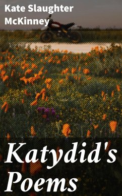 Katydid's Poems (eBook, ePUB) - McKinney, Kate Slaughter