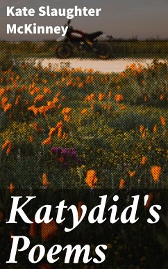 Katydid's Poems (eBook, ePUB) - McKinney, Kate Slaughter