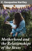 Motherhood and the Relationships of the Sexes (eBook, ePUB)