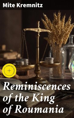 Cover Reminiscences of the King of Roumania (eBook, ePUB)