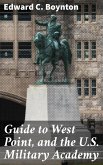 Guide to West Point, and the U.S. Military Academy (eBook, ePUB)