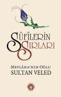Sufilerin Sirlari - Veled, Sultan