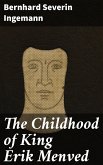 The Childhood of King Erik Menved (eBook, ePUB)