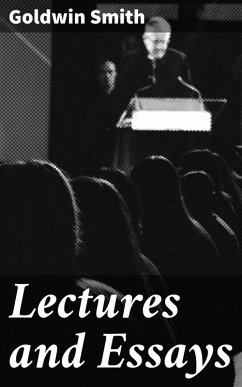 Lectures and Essays (eBook, ePUB) - Smith, Goldwin