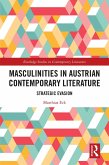 Masculinities in Austrian Contemporary Literature (eBook, PDF)