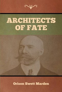 Architects of Fate - Marden, Orison Swett