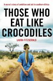 Those Who Eat Like Crocodiles (eBook, ePUB)