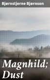 Magnhild; Dust (eBook, ePUB)