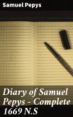 Diary of Samuel Pepys - Complete 1669 N.S (eBook, ePUB)